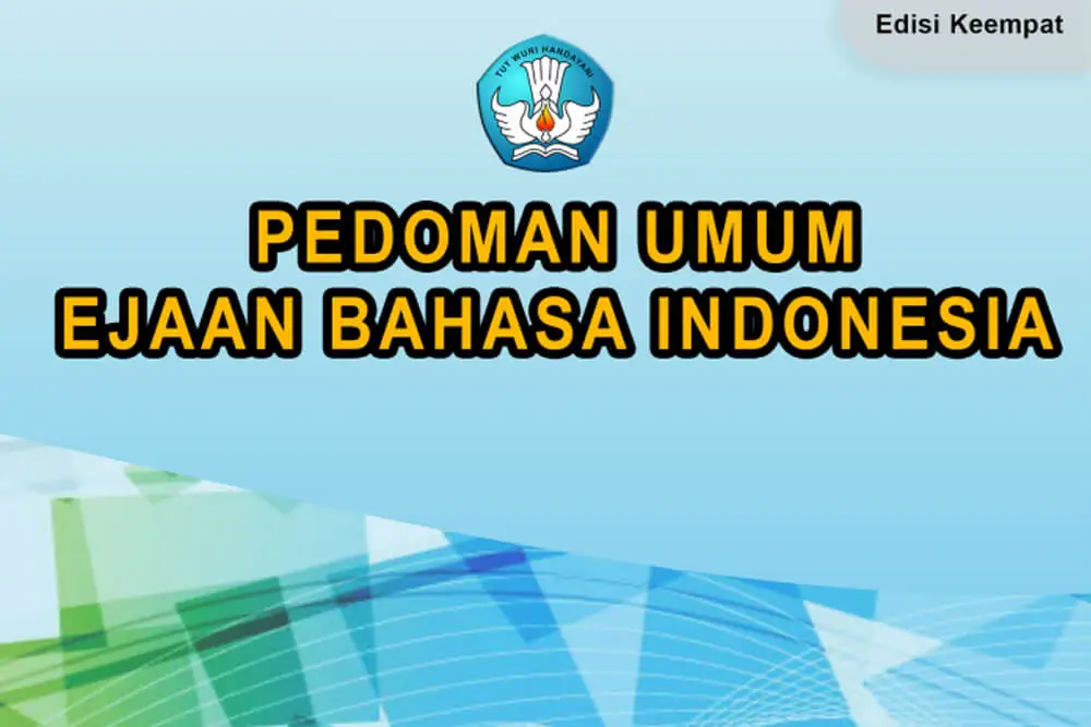 PUEBI – Apa Bedanya dengan EYD Edisi ke-3?
